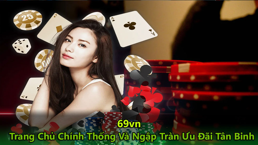 Trang Chủ Chính Thống Và Ngập Tràn Ưu Đãi Tân Binh